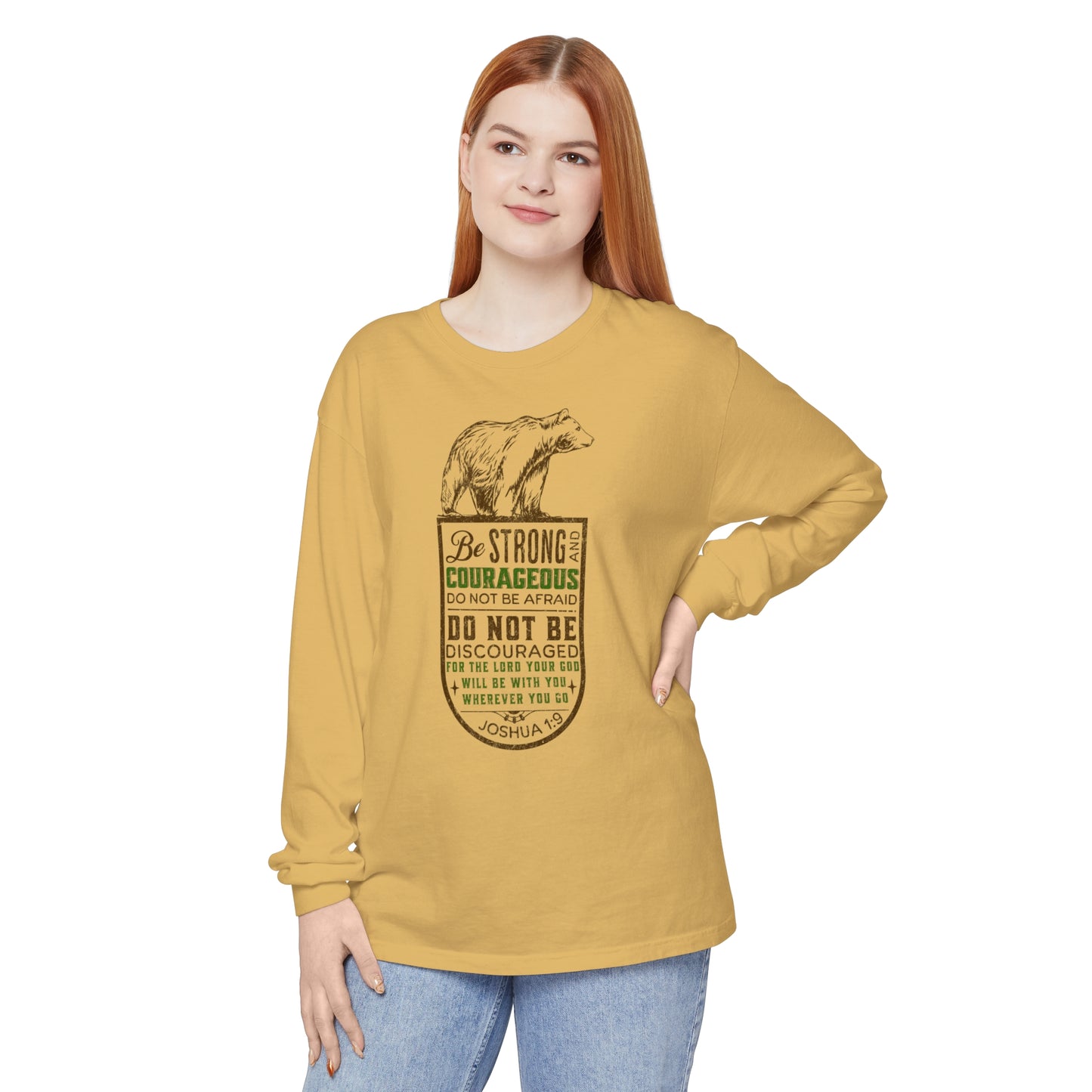 BE STRONG + COURAGEOUS LONG SLEEVE