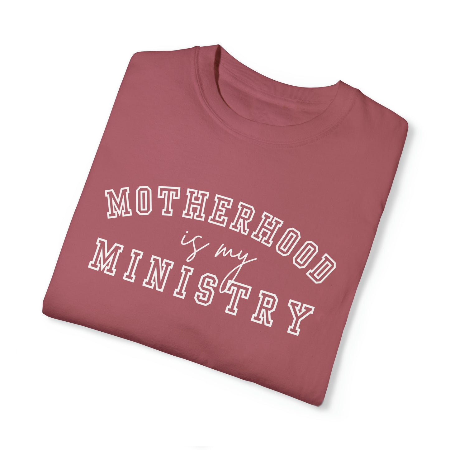 MOTHERHOOD IS MY MINISTRY T-SHIRT