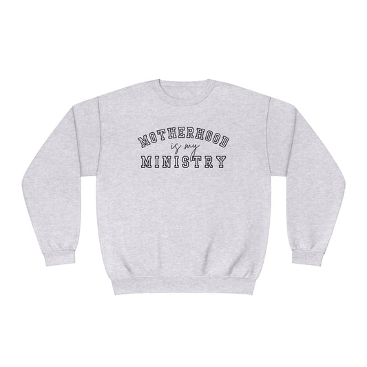 MOTHERHOOD IS MY MINISTRY CREWNECK