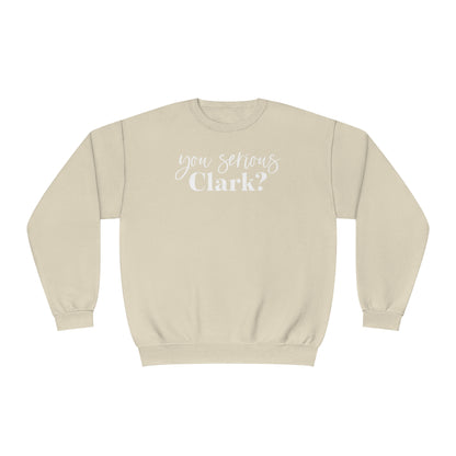 YOU SERIOUS, CLARK? CHRISTMAS CREWNECK