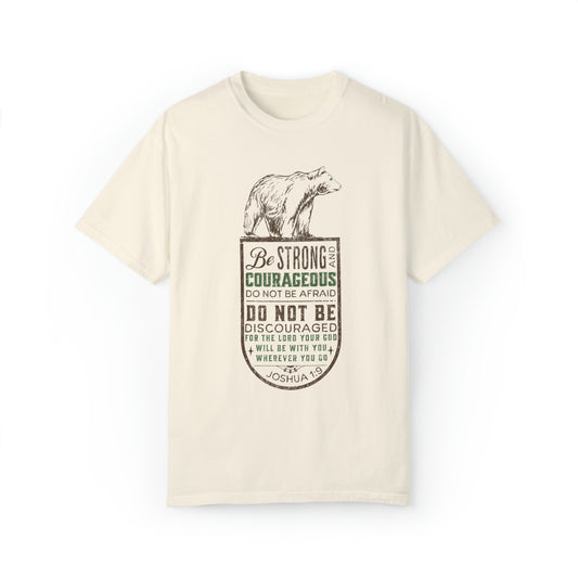 BE STRONG + COURAGEOUS T-SHIRT