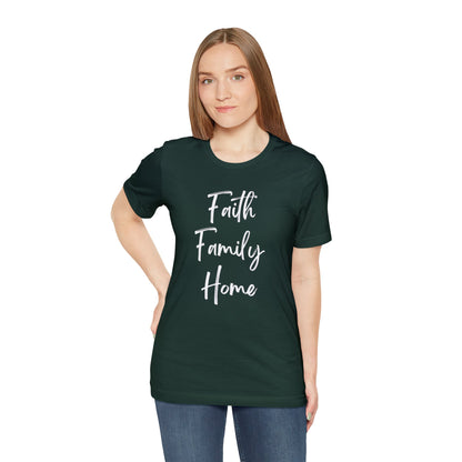 FAITH FAMILY HOME T-SHIRT