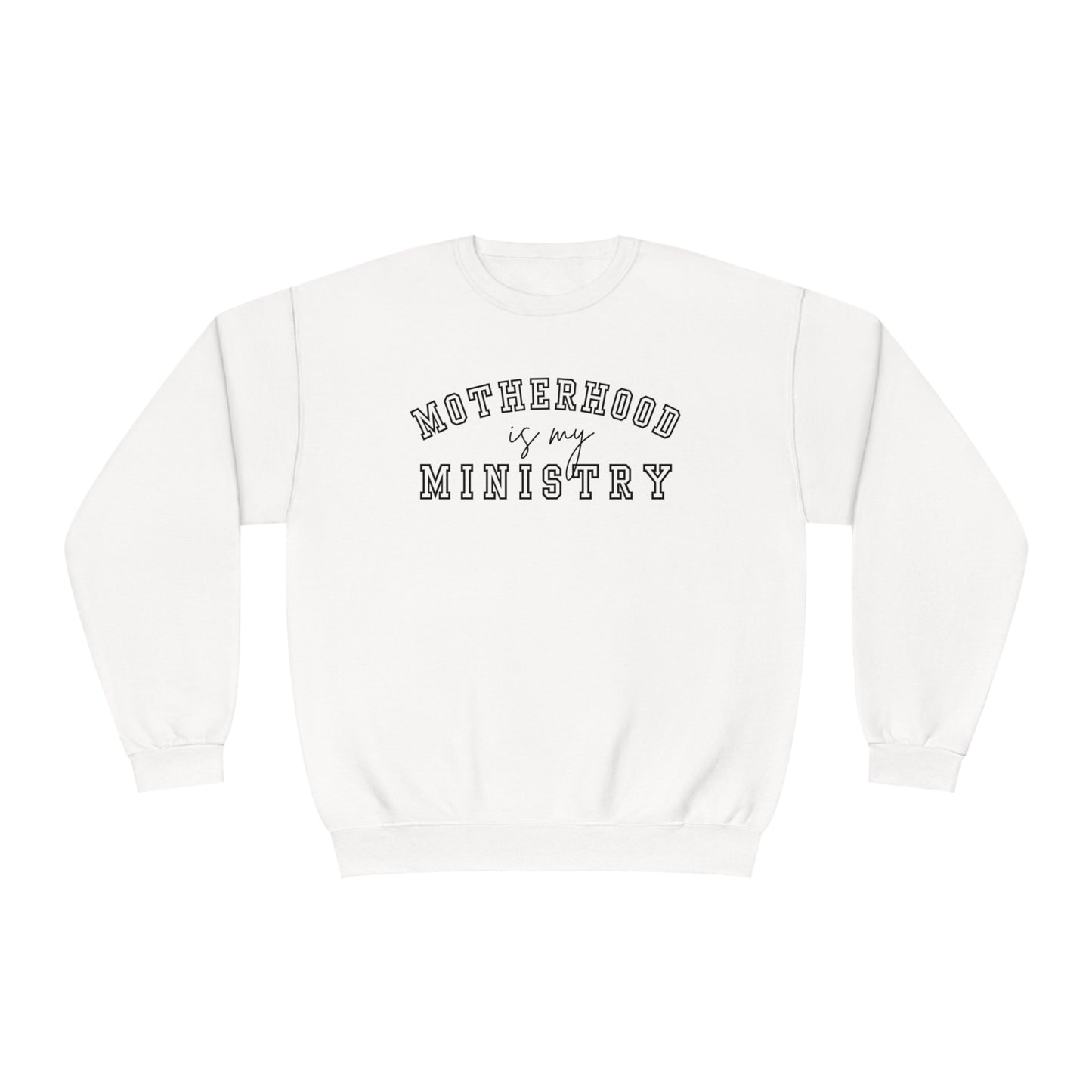 MOTHERHOOD IS MY MINISTRY CREWNECK