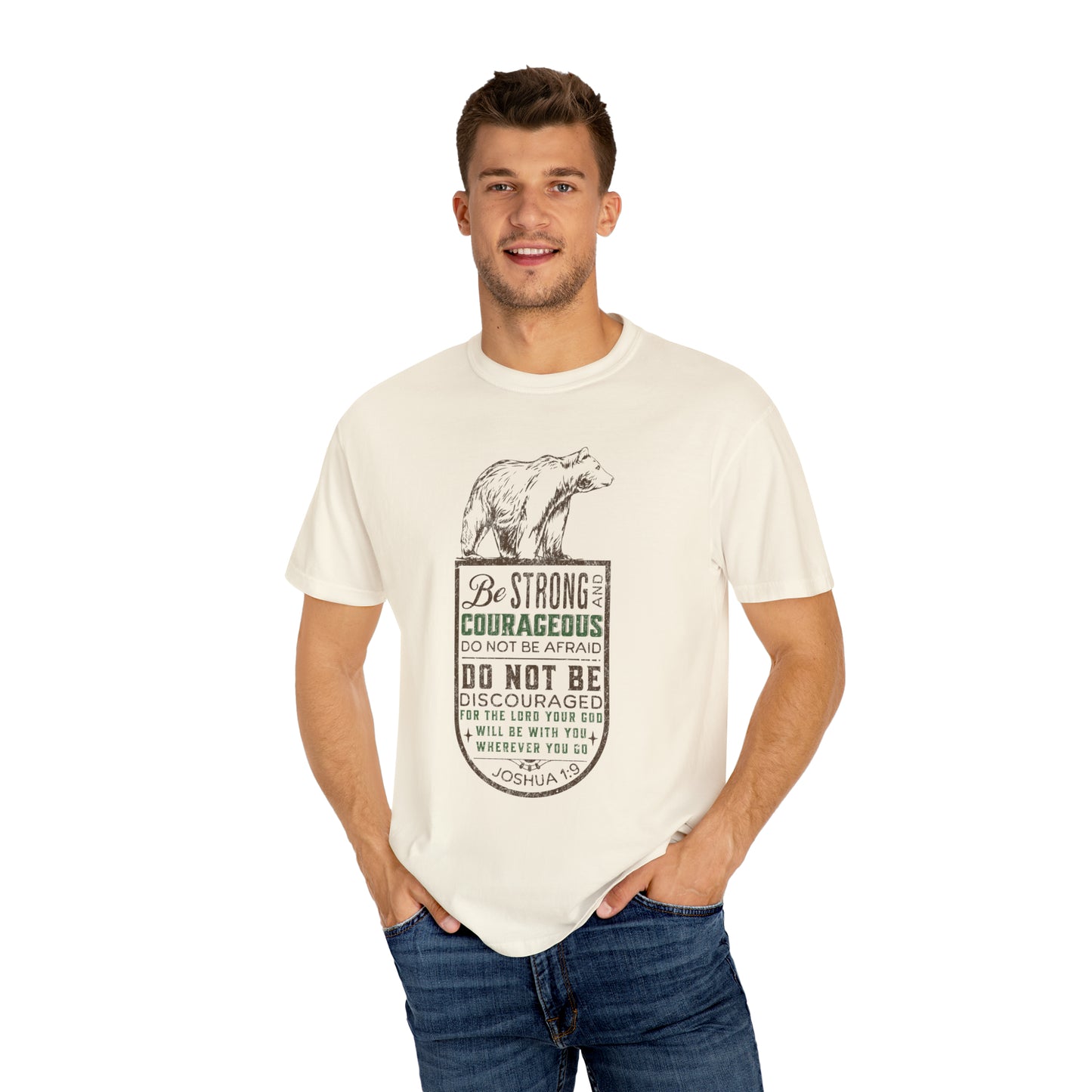 BE STRONG + COURAGEOUS T-SHIRT