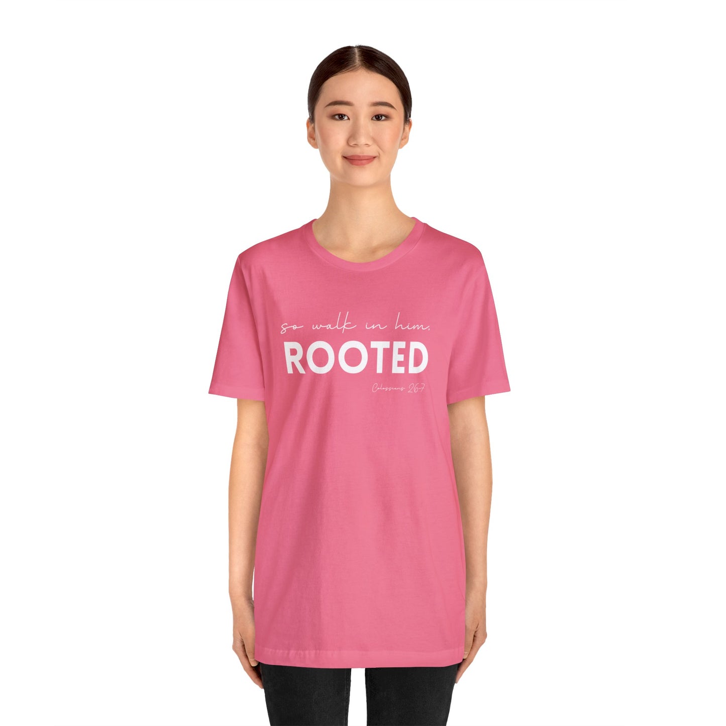 SO WALK IN HIM, ROOTED T-SHIRT