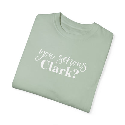 YOU SERIOUS, CLARK? CHRISTMAS T-SHIRT