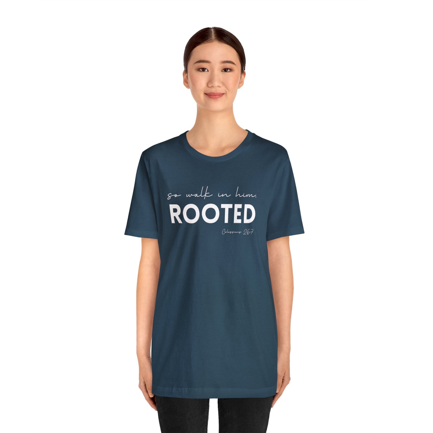 SO WALK IN HIM, ROOTED T-SHIRT