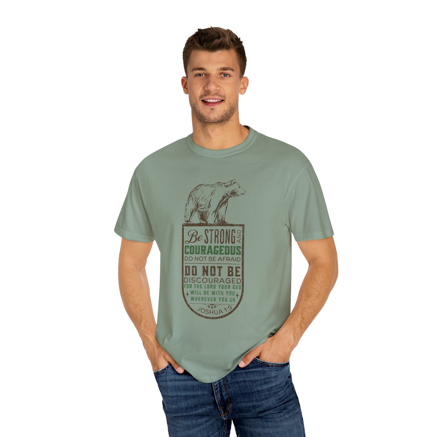 BE STRONG + COURAGEOUS T-SHIRT