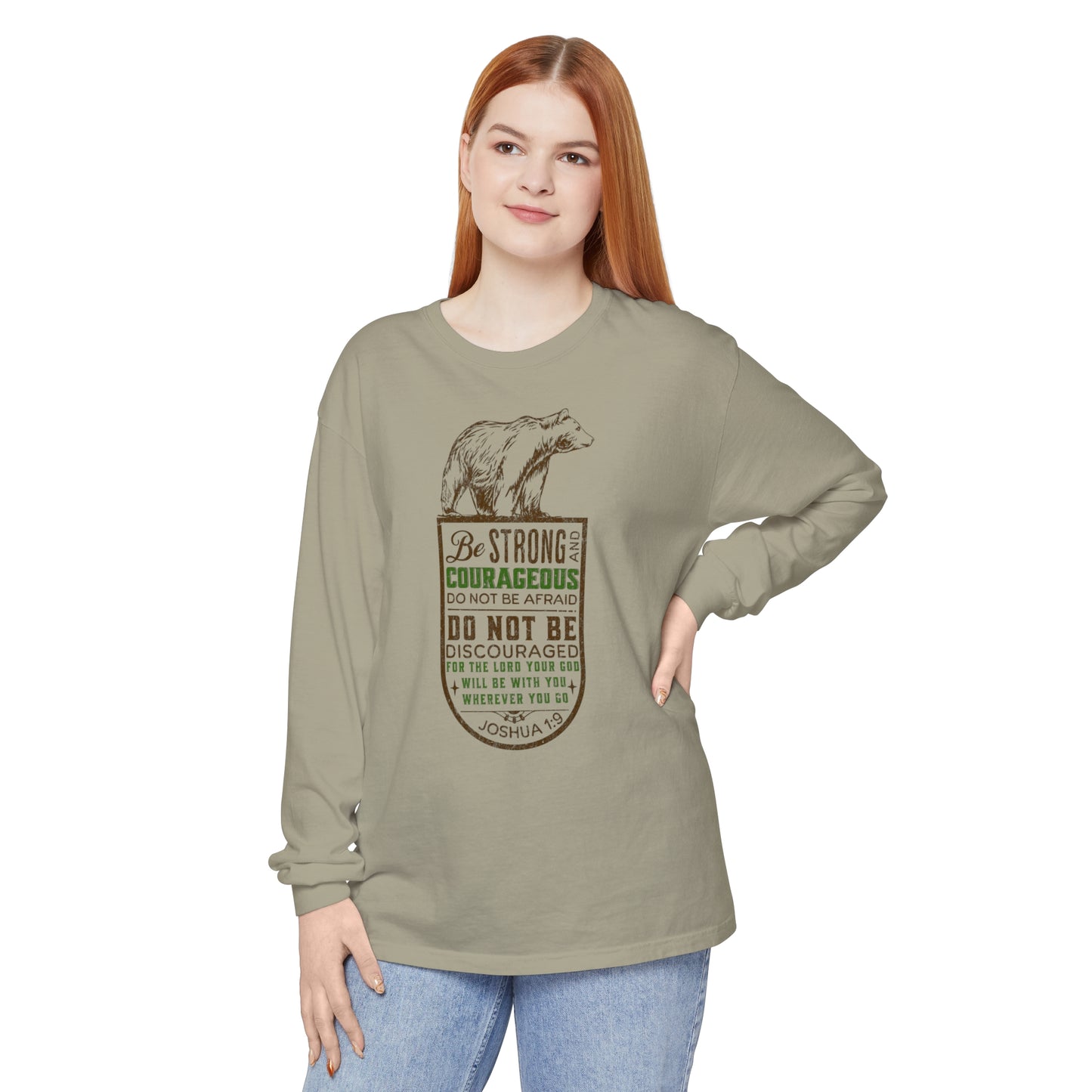 BE STRONG + COURAGEOUS LONG SLEEVE