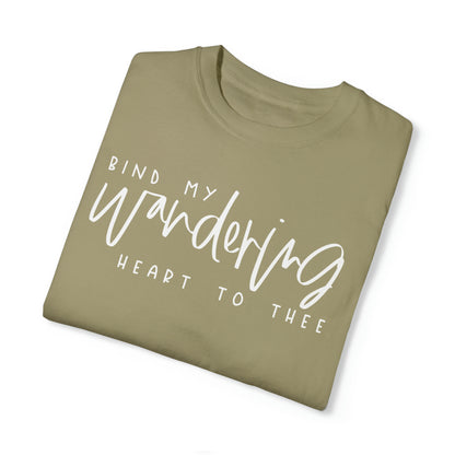 BIND MY WANDERING HEART TO THEE T-SHIRT