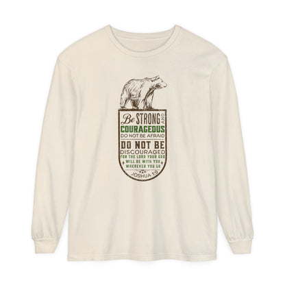 BE STRONG + COURAGEOUS LONG SLEEVE