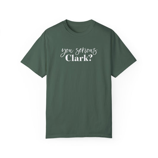 YOU SERIOUS, CLARK? CHRISTMAS T-SHIRT