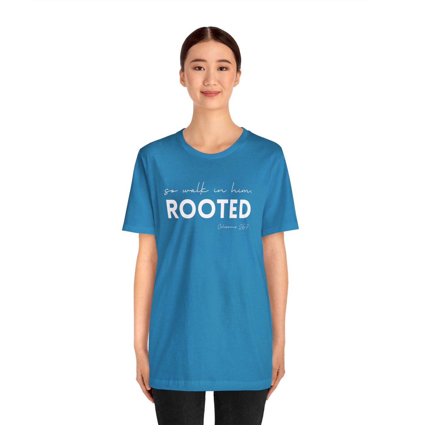 SO WALK IN HIM, ROOTED T-SHIRT